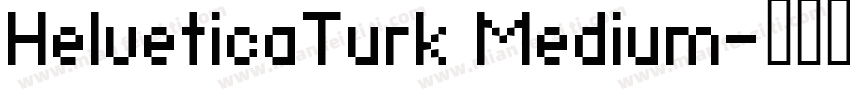HelveticaTurk Medium字体转换